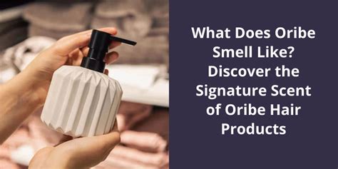 what does oribe smell like